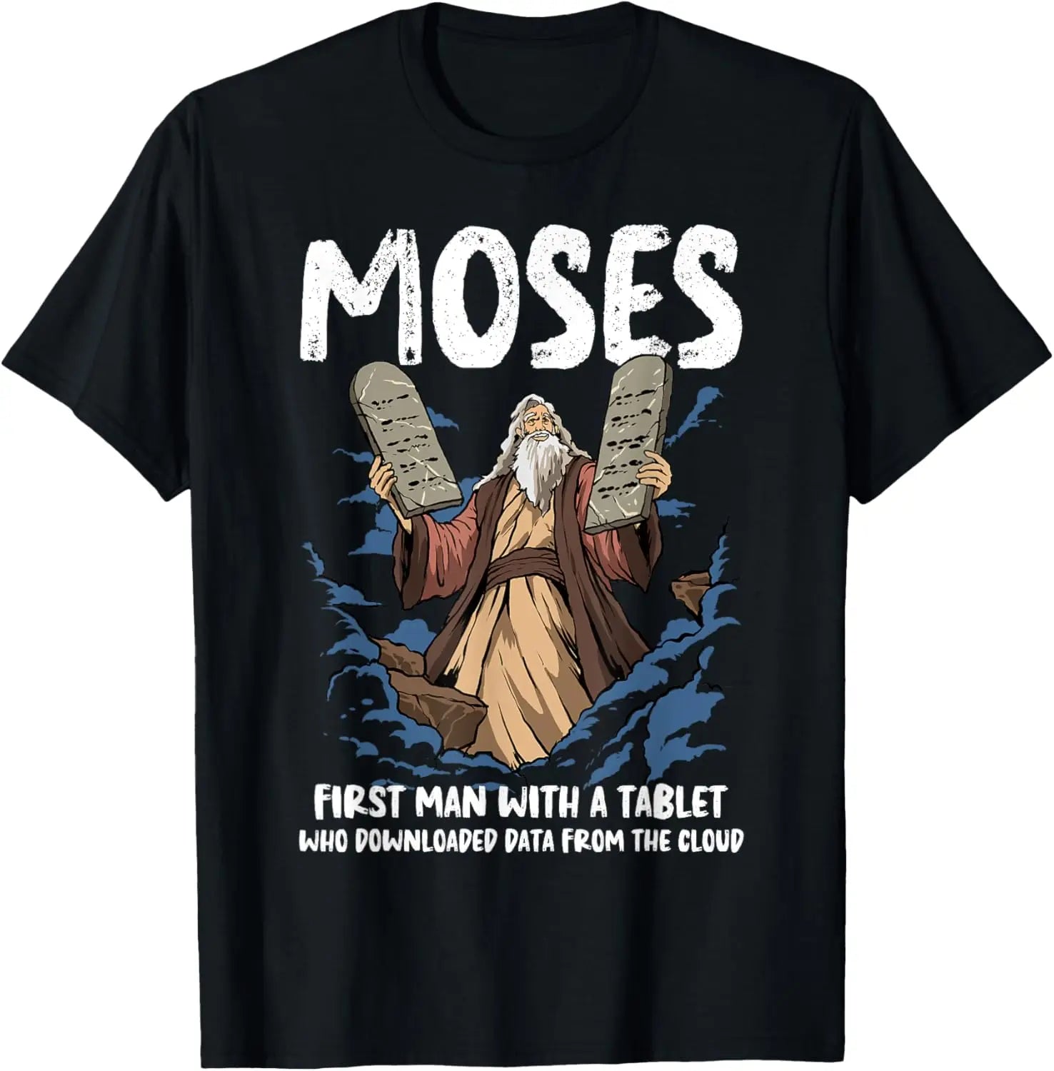 Moses Humor Graphic Tee